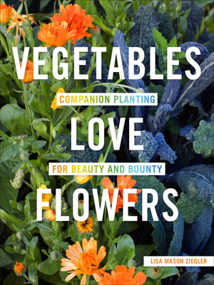 cover image of Vegetables Love Flowers